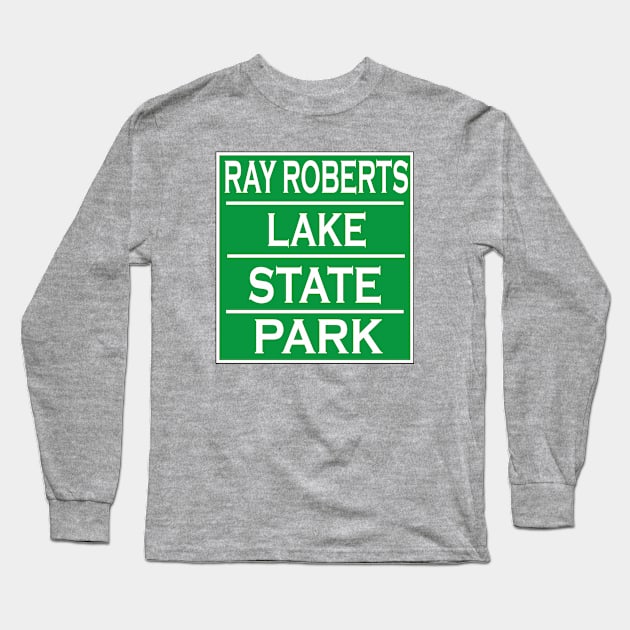 RAY ROBERTS LAKE STATE PARK Long Sleeve T-Shirt by Cult Classics